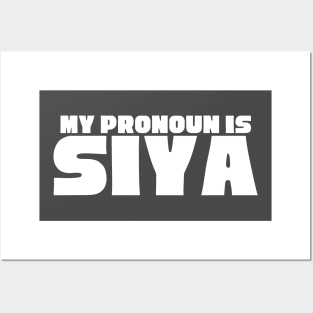 "My Pronoun Is SIYA" Posters and Art